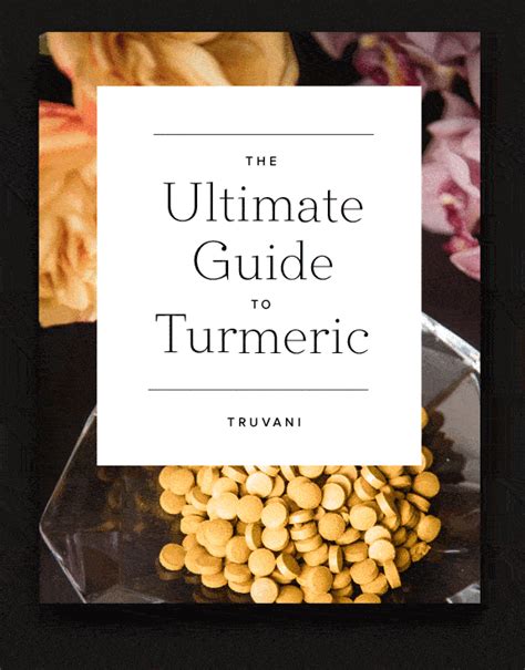 The Ultimate Guide To Turmeric