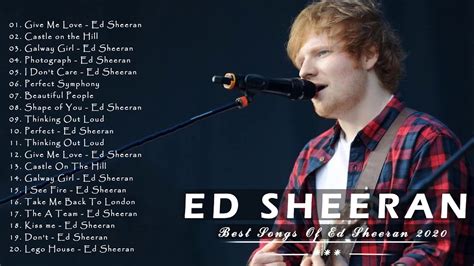 Best Songs Of Ed Sheeran ♬ Ed Sheeran Greatest Hits Full Album Youtube