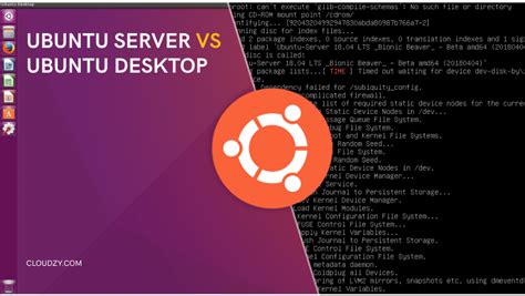 Ubuntu Server Vs Ubuntu Desktop Everything You Need To Know More