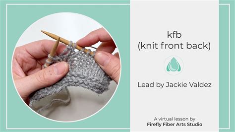 Kfb How To Knit Front And Back Youtube