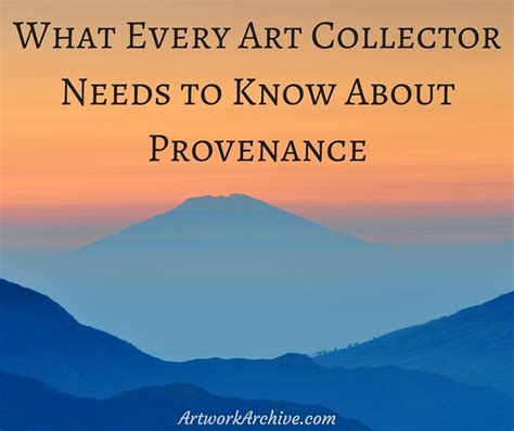 What Every Art Collector Needs To Know About Provenance Artwork Archive