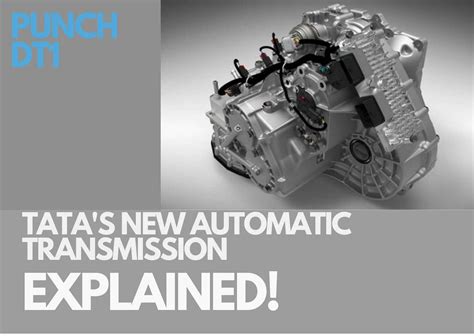 Tata Altrozs Automatic Transmission Punch Dt1 Explained