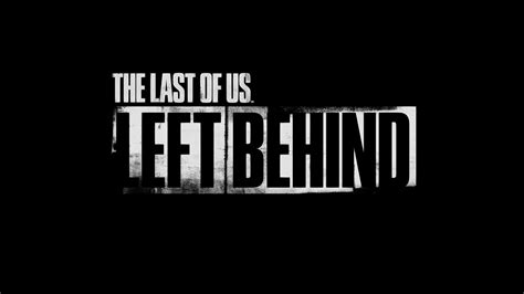 The Last Of Us Left Behind The Last Of Us Wiki