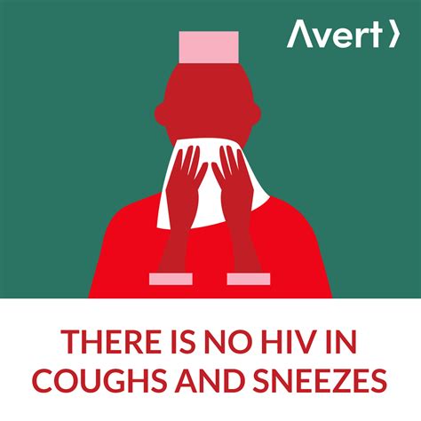 You Cant Get Hiv From Sneezes And Coughs Avert
