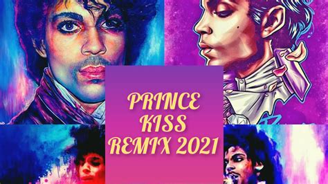 Prince Kiss Remix 2021 Youtube