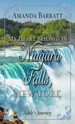 My Heart Belongs In Niagara Falls New York Adeles Journey By Amanda