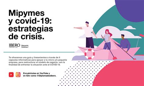 Ibero Lanza Proyecto Mipymes Y Covid 19 Estrategias De Crisis Ibero