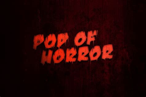 Pod Of Horror