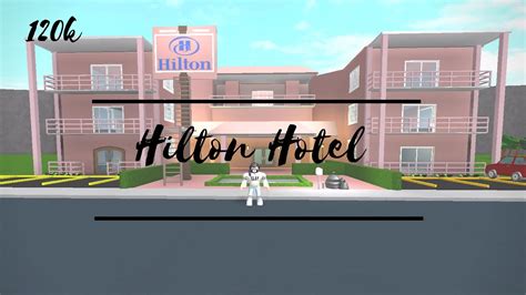 Welcome To Bloxburg Hilton Hotel Roblox Youtube