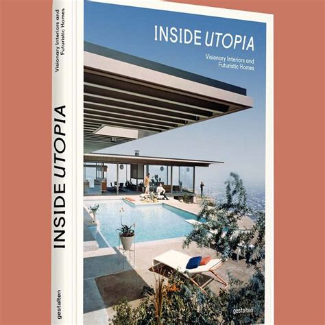 Inside Utopia Visionary Interiors And Futuristic Homes Copyright