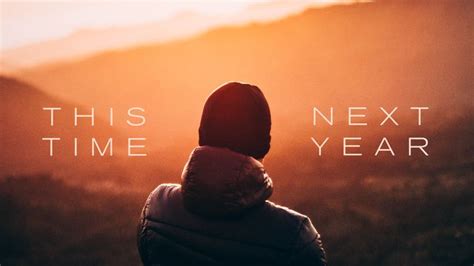 This Time Next Year Devotional Reading Plan Youversion Bible