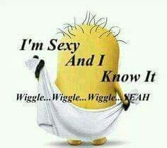 Sexy And I Know It Funny Minion Pictures Funny Minion Quotes Funny