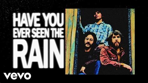 Creedence Clearwater Revival Have You Ever Seen The Rain Lyric Video