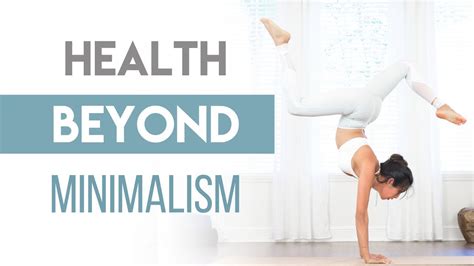 5 Ways Minimalism Can Improve Your Health Youtube