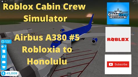 Roblox Cabin Crew Simulator Airbus A380 5 Robloxia To Honolulu Youtube