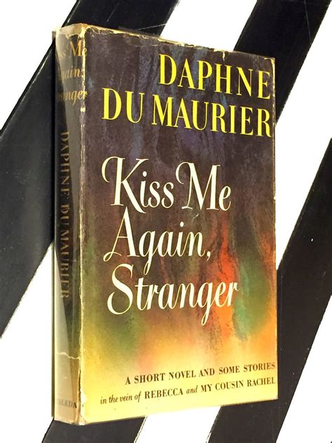 Kiss Me Again Stranger By Daphne Du Maurier 1953 Hardcover Book