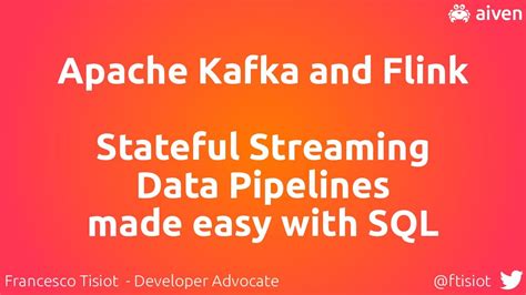 Apache Kafka And Flink Stateful Streaming Data Pipelines Made Easy