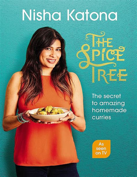 The Spice Tree The Secret To Amazing Homemade Curries Uk Katona Nisha