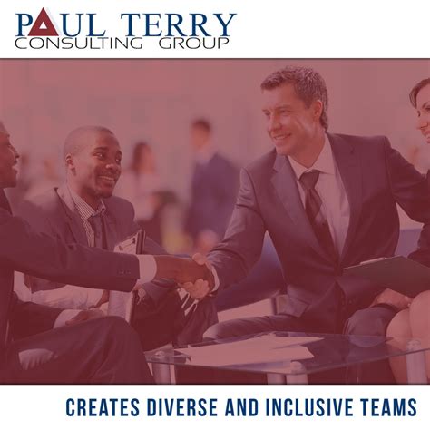 Creates Diverse And Inclusive Teams Paul Terry Consulting Group