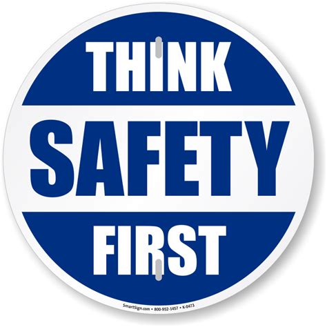 Think Safety First Circular Slogan Sign Free Delivery Sku K 0473