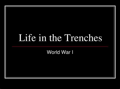 Ppt Life In The Trenches Powerpoint Presentation Free Download Id