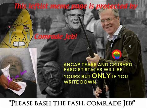 Comrade Jeb Bashes The Fash Comrade Jeb Know Your Meme