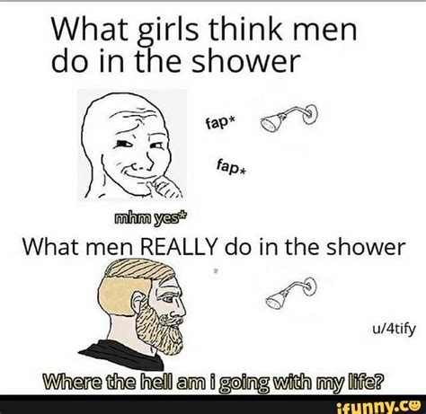 What Girls Think Men Do In The Shower What Men Really Do In The Shower