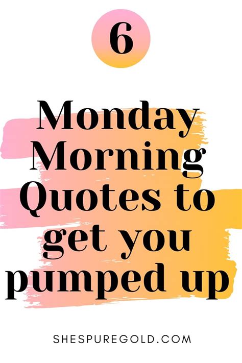 6 Monday Morning Quotes To Get You Pumped Up For The Day Monday