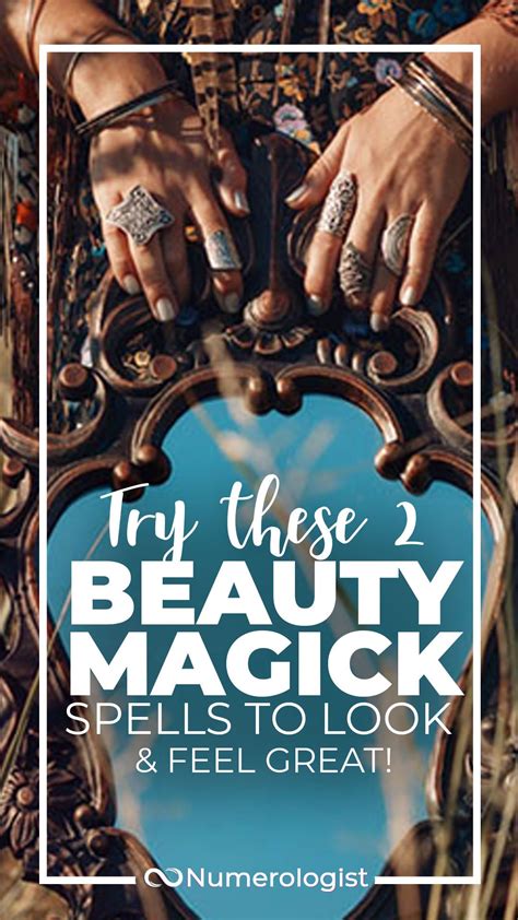 Beauty Magick Spells To Have You Looking Feeling Your Best Beauty Spells Beauty Magic