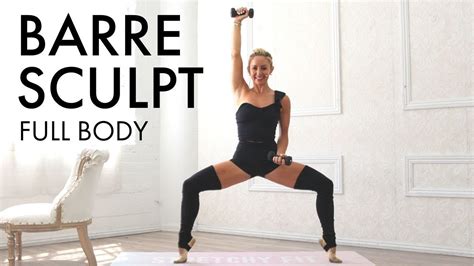 30 MIN Full Body Definition Barre Sculpt At Home Workout Perfect Looks