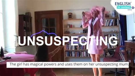 What Does Unsuspecting Mean Youtube