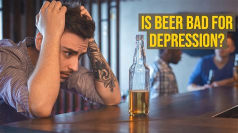 Is Beer Bad For Depression Beerdepression Youtube