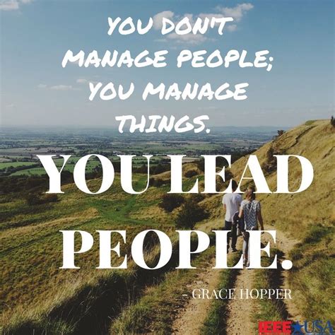 You Dont Manage People You Manage Things You Lead People Quotes