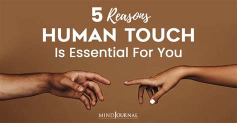 5 Reasons Human Touch Is Essential For You The Minds Journal