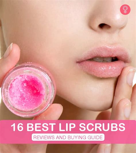 16 Best Lip Scrubs Of 2022 Reviews And Buying Guide