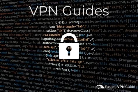 Guides And Tutorials For All Things Vpn Fastest Vpn Guide