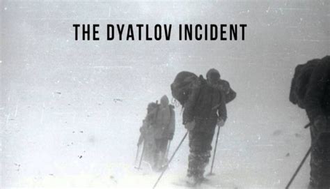 The Dyatlov Pass Incident The Creepiest Case In Last Century