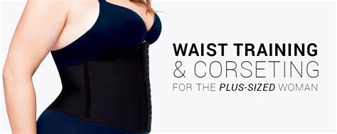 waist training and corseting for the plus sized woman hourglass angel