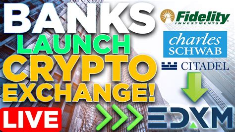Banks Launch Crypto Exchange Fidelity Charles Schwab Citadel