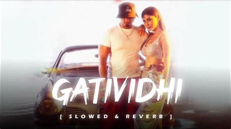 Gatividhi Yo Yo Honey Singh Slowed And Reverb Lofi Trending Song 🎧😍 Youtube