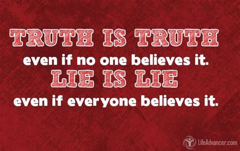 The Truth Is The Truth Even If No One Believes It ~ Life Advancer