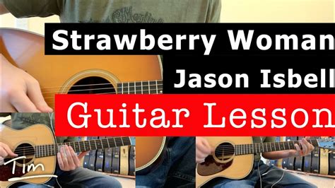 Jason Isbell Strawberry Woman Guitar Lesson Chords And Tutorial Youtube