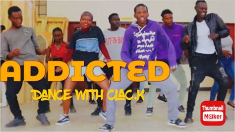 Yung D3mz And Djay Addicted Official Dance By Clack Youtube