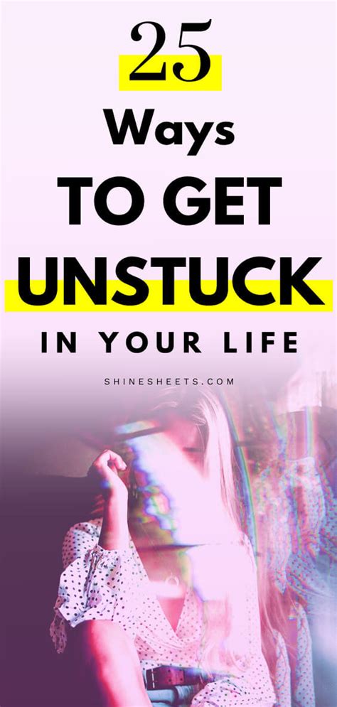 How To Get Unstuck 25 Practical Ways To Get Unstuck In Life