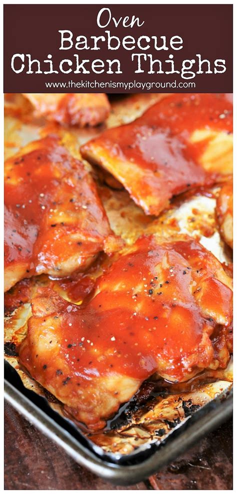 Place under the broiler setting for 1 to 2 minutes to finish and add extra crispiness to the. Oven Barbecue Chicken Thighs | The Kitchen is My Playground