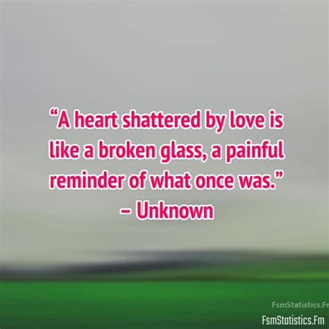 Broken Glass Quotes Love Fsmstatisticsfm