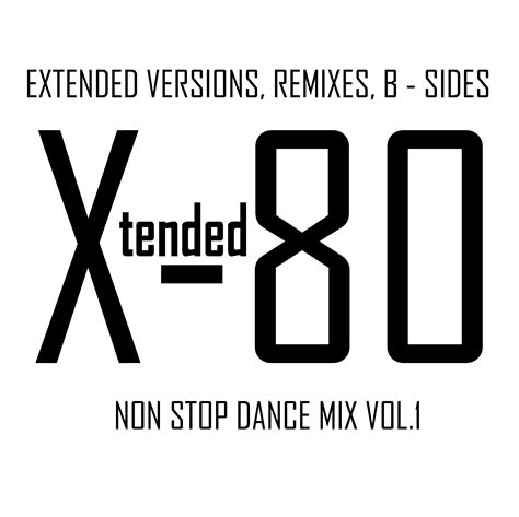 mixes y megamixes xtended 80 non stop dance mix vol 1