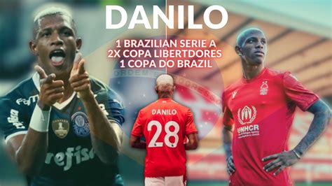 why nottingham forest have signed danilo youtube