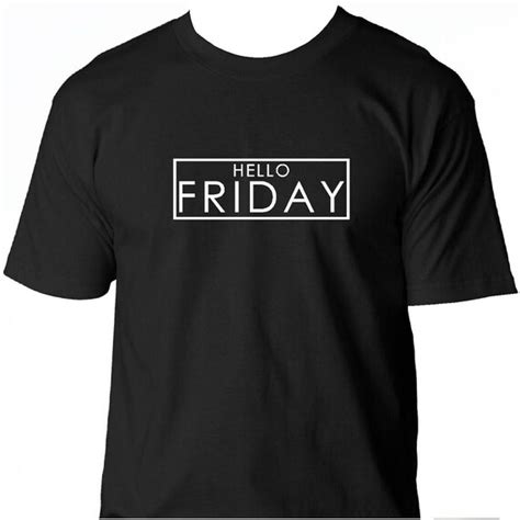 Hello Friday T Shirt Teeshirt Weekend Fun Unisex By Teeshirtsni