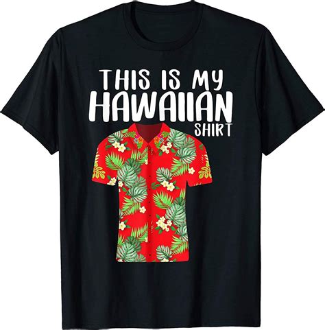 This Is My Hawaiian Shirt Tropical Funny Hawaiian T Shirt
